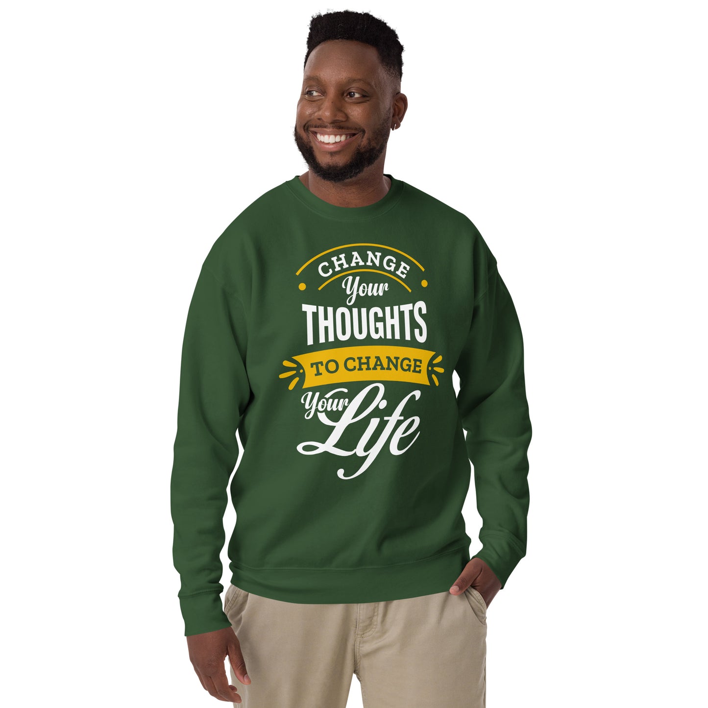 Change Your Thoughts, Change Your Life - Unisex Premium Sweatshirt