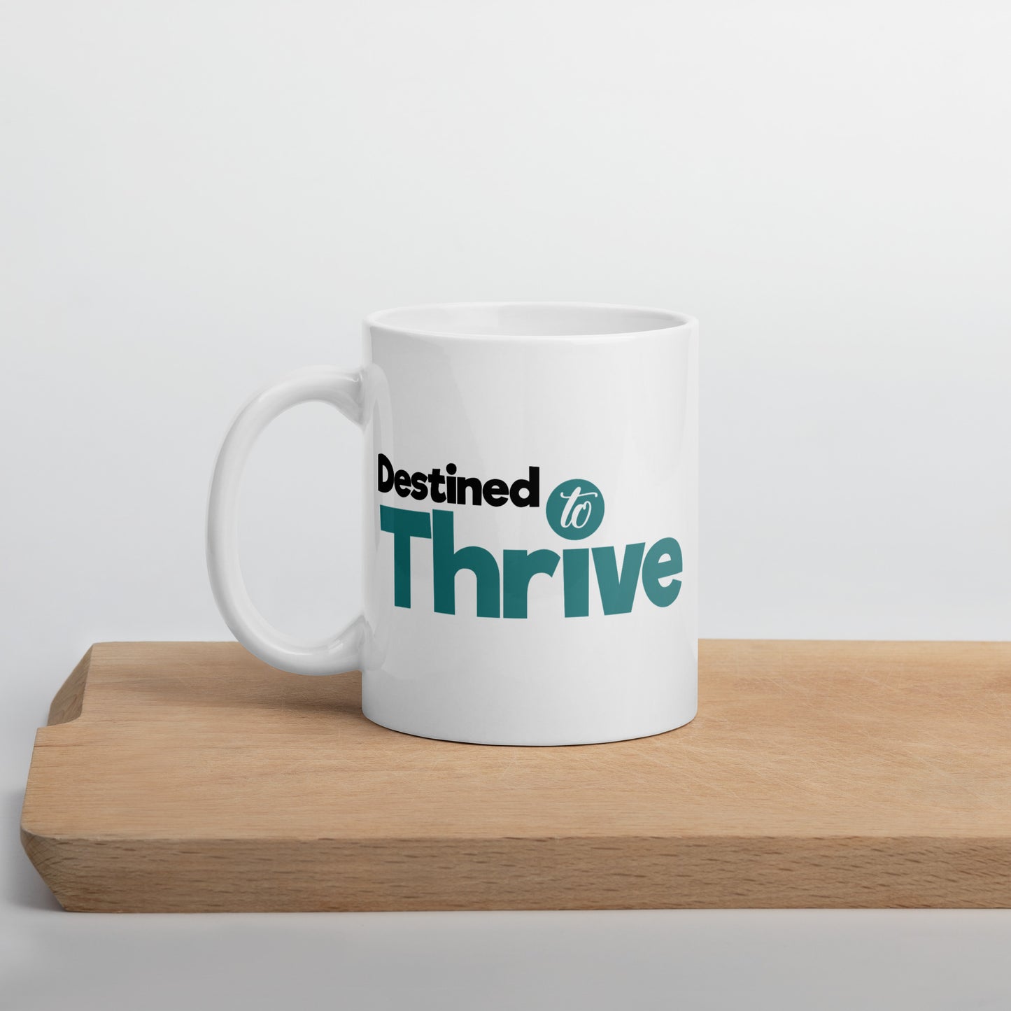 Destined to Thrive: Double-Sided Print White Glossy Mug