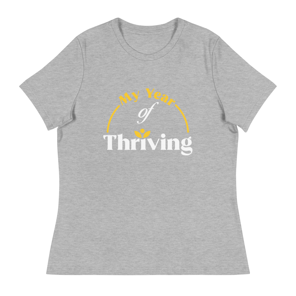 Women's 'My Year of Thriving' Relaxed T-Shirt
