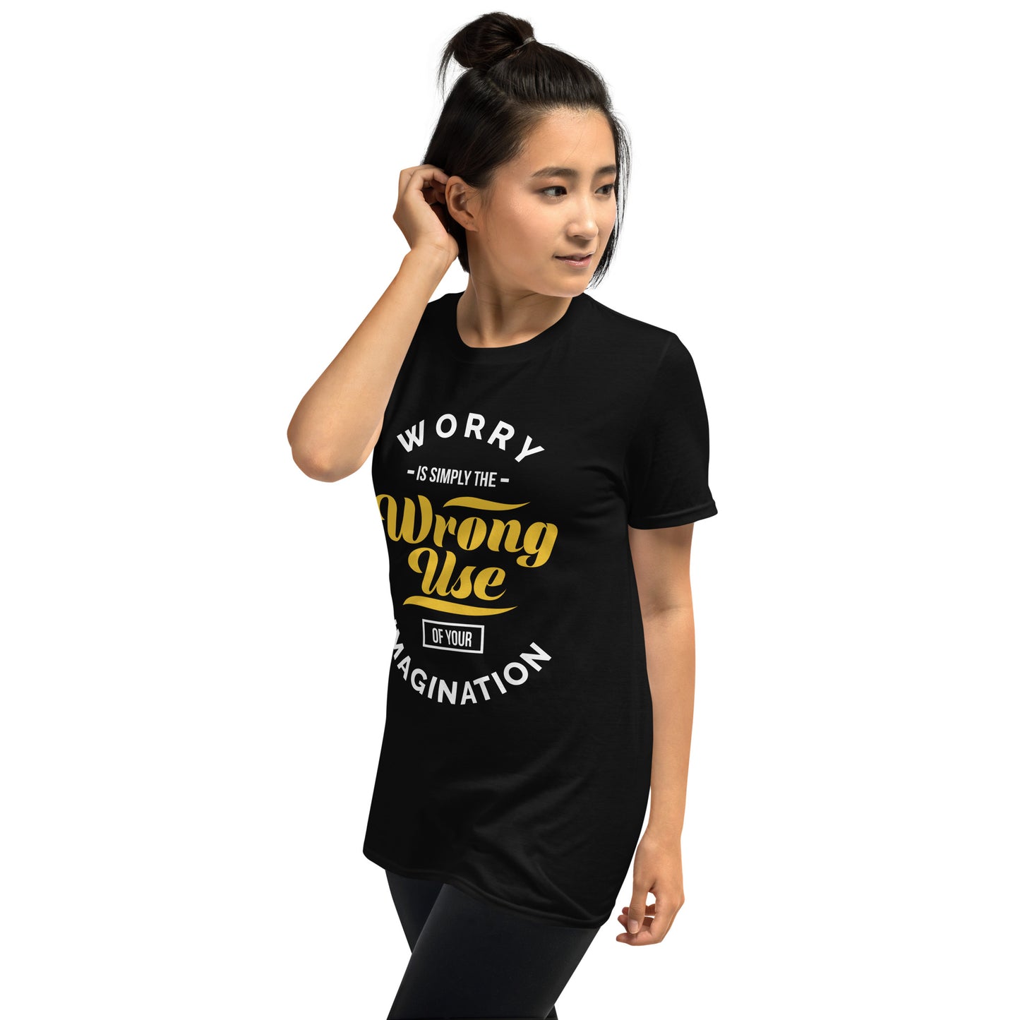 Harness Your Imagination, Diminish Worry Unisex T-Shirt