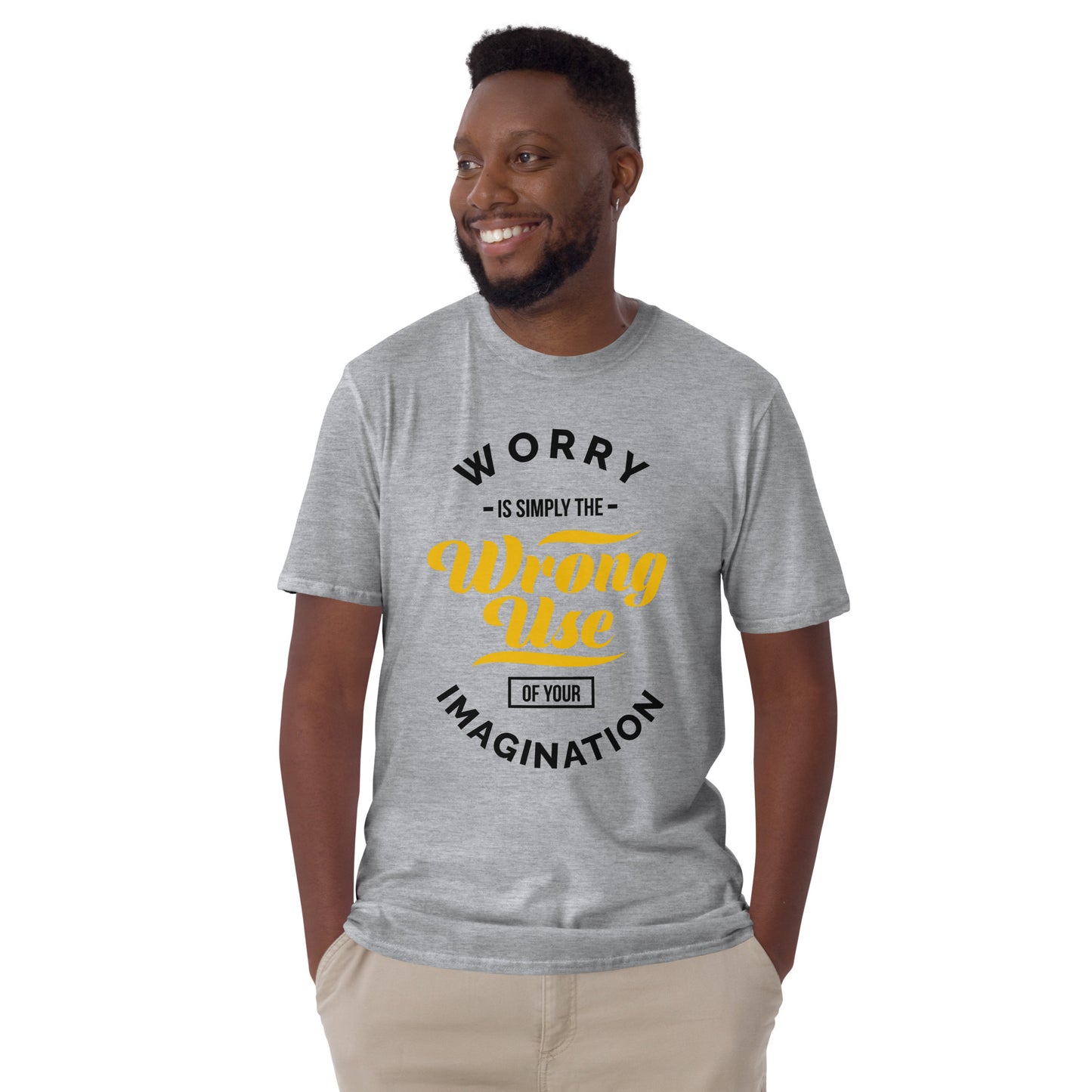 Harness Your Imagination, Diminish Worry Unisex T-Shirt