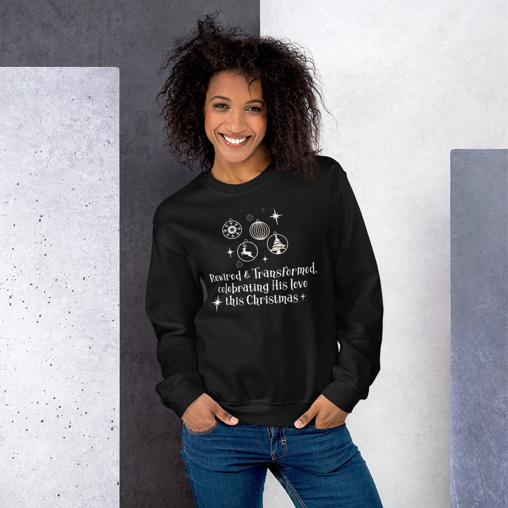 Christmas: Rewired & Transformed in His Love Unisex Sweatshirt