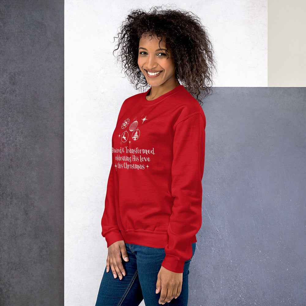 Christmas: Rewired & Transformed in His Love Unisex Sweatshirt