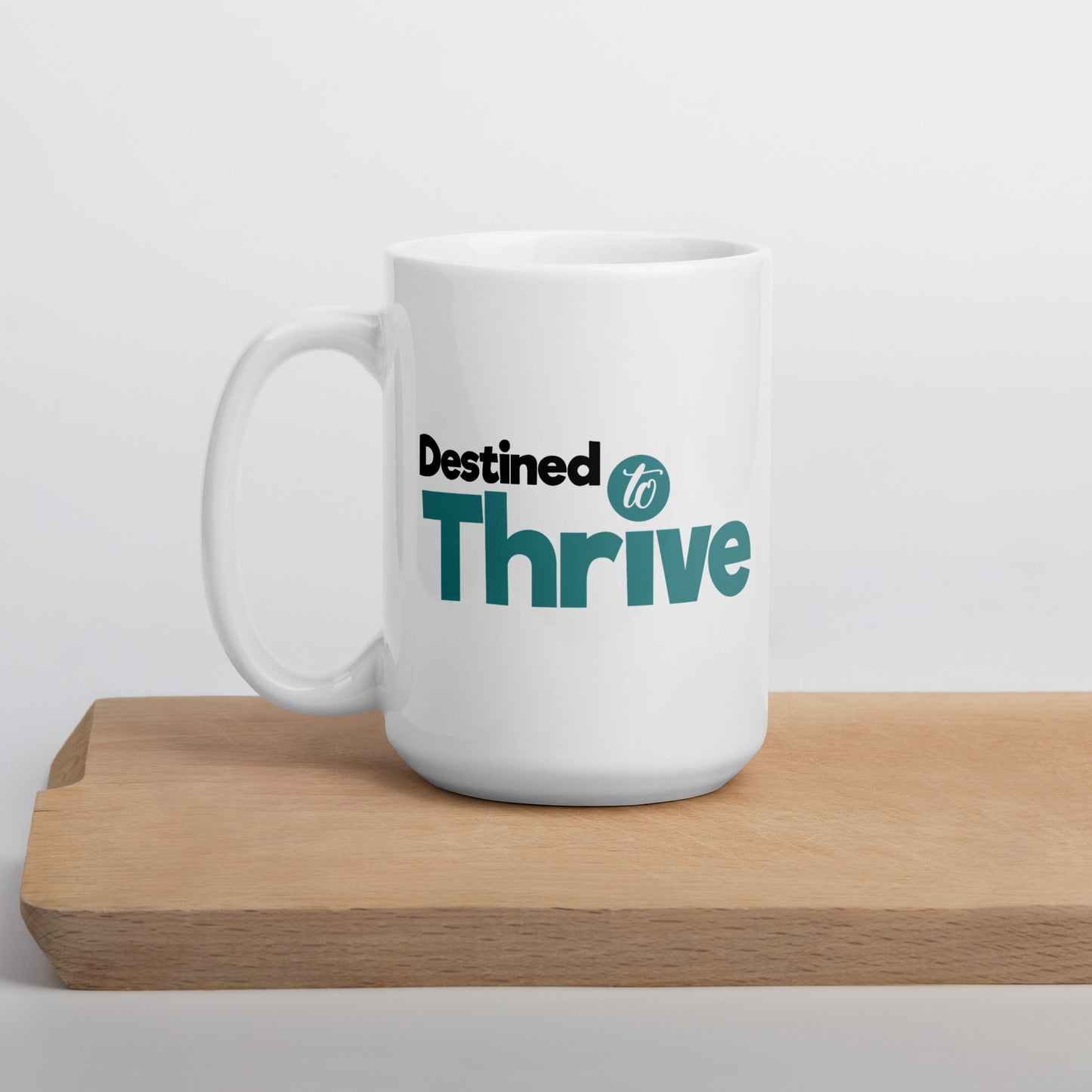 Destined to Thrive: Double-Sided Print White Glossy Mug